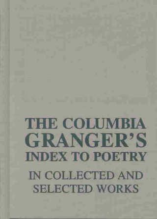 Buch Columbia Granger's (R) Index to Poetry in Collected and Selected Works Keith Newton