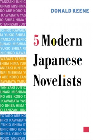 Buch Five Modern Japanese Novelists Donald Keene