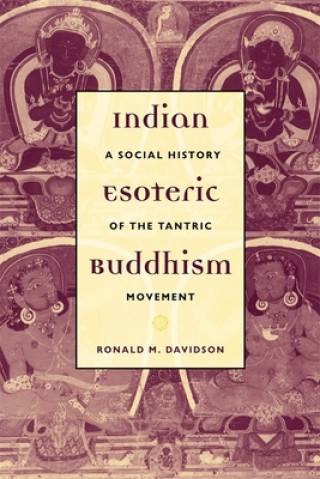 Книга Indian Esoteric Buddhism Ronald M. Davidson