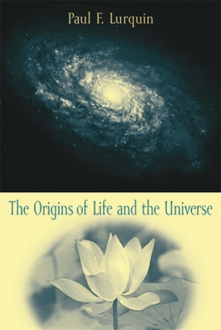 Kniha Origins of Life and the Universe Paul F. Lurquin