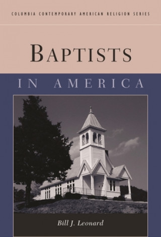 Buch Baptists in America Bill J. Leonard