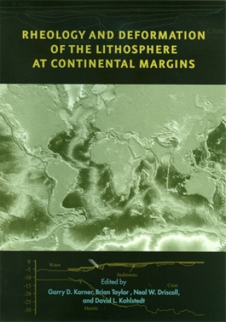 Książka Rheology and Deformation of the Lithosphere at Continental Margins Garry Karner