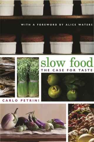 Könyv Slow Food Carlo Petrini