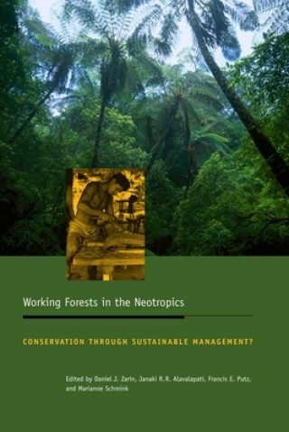 Könyv Working Forests in the Neotropics Daniel Zarin