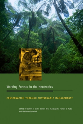 Kniha Working Forests in the Neotropics Daniel Zarin