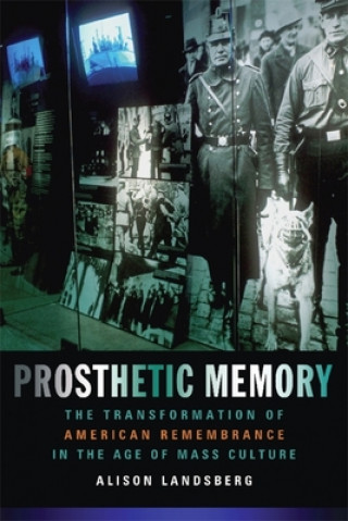 Buch Prosthetic Memory Alison Landsberg