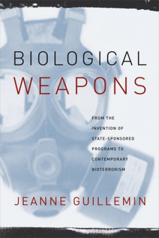Könyv Biological Weapons Jeanne Guillemin