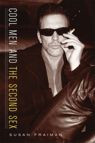 Buch Cool Men and the Second Sex Susan Fraiman