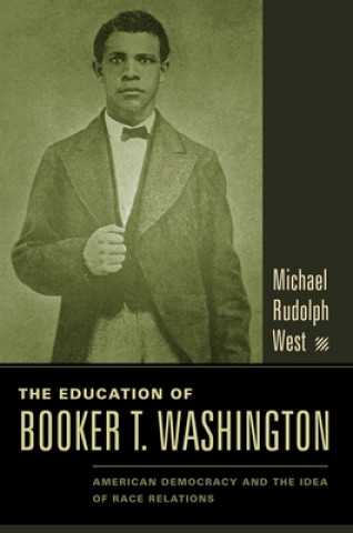 Книга Education of Booker T. Washington Michael Rudolph West