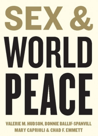 Książka Sex and World Peace Valerie M. Hudson