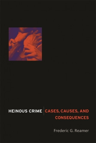 Knjiga Heinous Crime Frederic G. Reamer