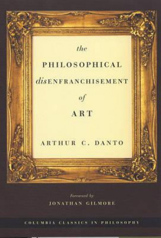 Carte Philosophical Disenfranchisement of Art Arthur C. Danto
