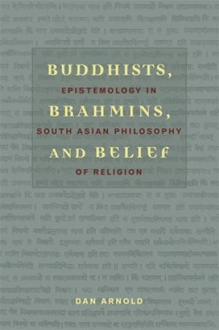 Carte Buddhists, Brahmins, and Belief Dan Arnold