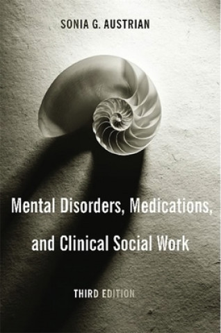 Könyv Mental Disorders, Medications, and Clinical Social Work Sonia G. Austrian