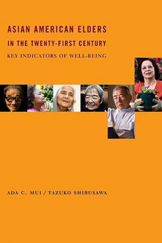 Kniha Asian American Elders in the Twenty-first Century Ada C. Mui