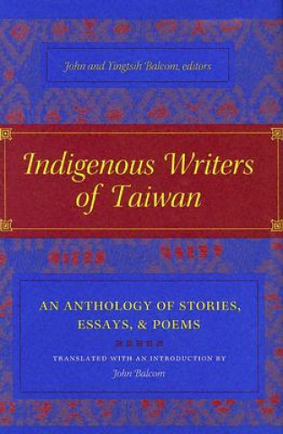 Libro Indigenous Writers of Taiwan John Balcom