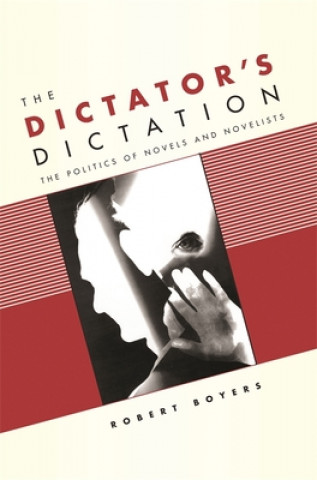 Kniha Dictator's Dictation Robert Boyers