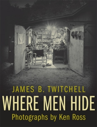 Kniha Where Men Hide James B. Twitchell
