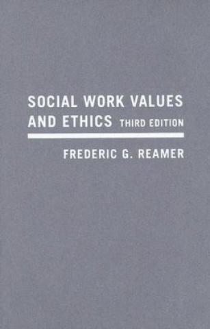Kniha Social Work Values and Ethics Frederic G. Reamer