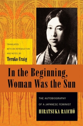 Kniha In the Beginning, Woman Was the Sun Raicho Hiratsuka