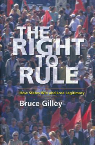 Kniha Right to Rule Bruce Gilley