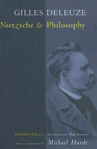 Könyv Nietzsche and Philosophy Gilles Deleuze
