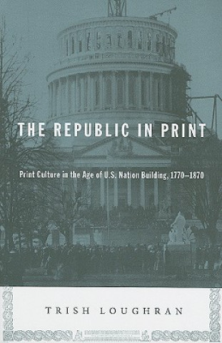 Knjiga Republic in Print Trish Loughran