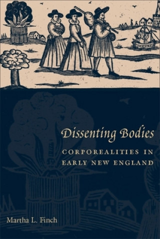 Книга Dissenting Bodies Martha L. Finch