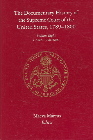 Knjiga Documentary History of the Supreme Court of the United States, 1789-1800 Maeva Marcus