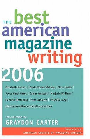 Kniha Best American Magazine Writing 2006 Graydon Carter