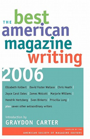 Livre Best American Magazine Writing 2006 Graydon Carter