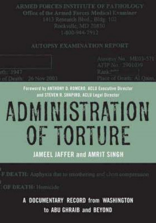 Kniha Administration of Torture Jameel Jaffer