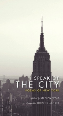 Kniha I Speak of the City John Hollander