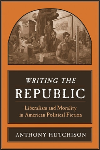 Carte Writing the Republic Anthony Hutchison