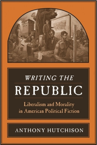 Buch Writing the Republic Anthony Hutchison