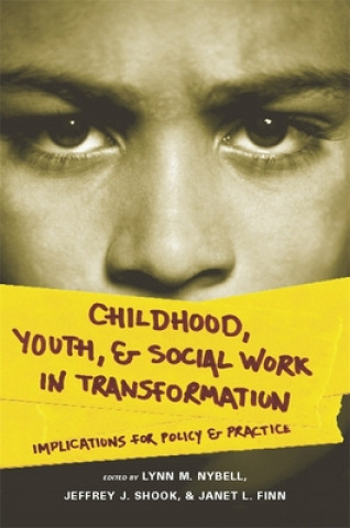 Kniha Childhood, Youth, and Social Work in Transformation Lynn Nybell