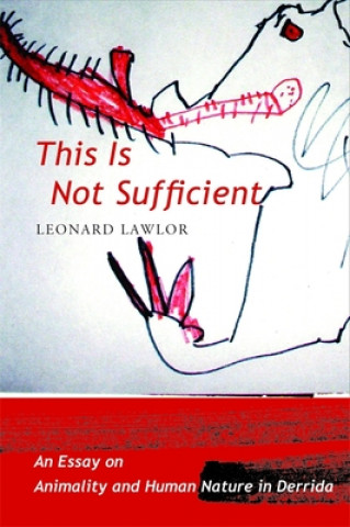 Knjiga This Is Not Sufficient Leonard Lawlor