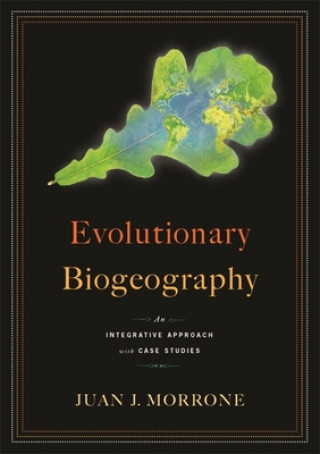 Buch Evolutionary Biogeography Juan J. Morrone