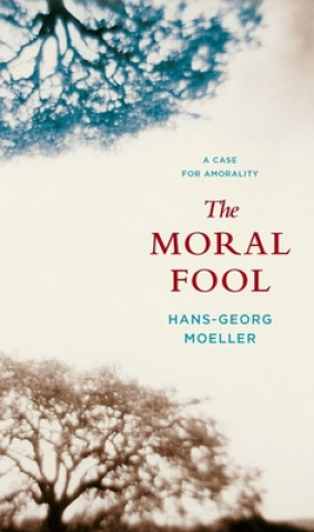 Buch Moral Fool Hans-Georg Moeller