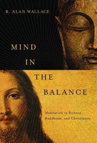 Kniha Mind in the Balance B. Alan Wallace