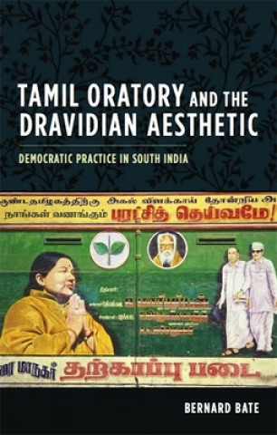 Carte Tamil Oratory and the Dravidian Aesthetic Bernard Bate
