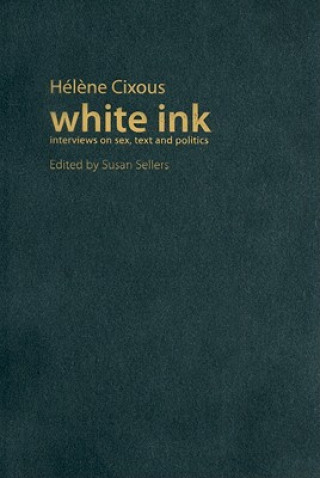 Книга White Ink Helene Cixous