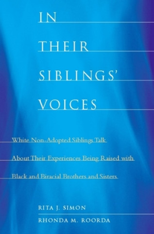 Libro In Their Siblings' Voices Rita J. Simon