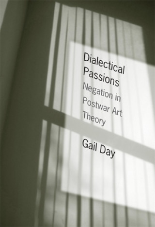 Knjiga Dialectical Passions Gail Day