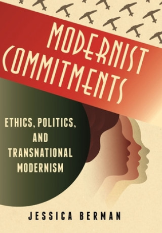 Knjiga Modernist Commitments Jessica Berman