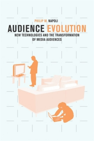 Knjiga Audience Evolution Philip M. Napoli