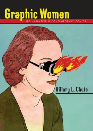 Könyv Graphic Women Hillary L. Chute