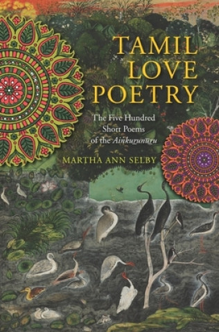 Könyv Tamil Love Poetry Martha Selby