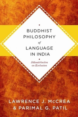 Buch Buddhist Philosophy of Language in India Lawrence J. McCrea