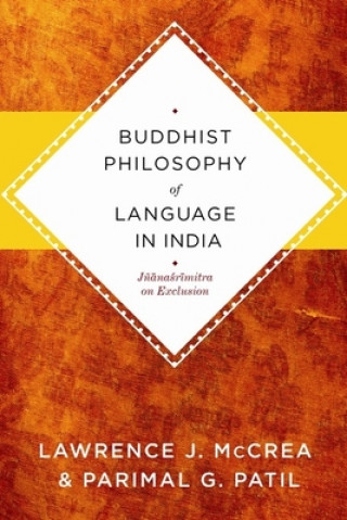 Carte Buddhist Philosophy of Language in India Lawrence J. McCrea